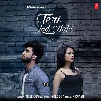 Teri Lod Nahi by Goldboy