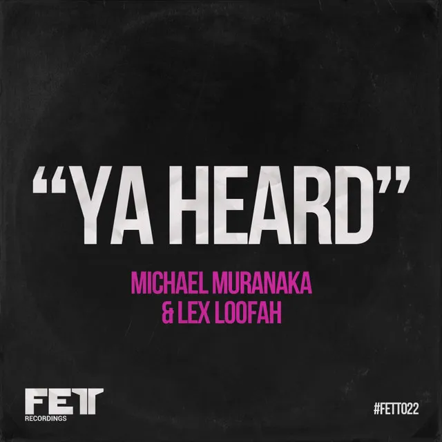 Ya Heard - Original Mix