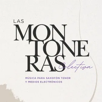 Música para Saxofón Tenor y Medios Electrónicos by Las Montoneras