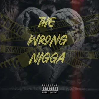 The Wrong Nigga by J Bless