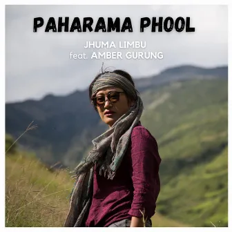 PAHARAMA PHOOL by Jhuma Limbu