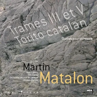 Matalon: El Torito Catalan ; Trames III & V by Martin Matalon