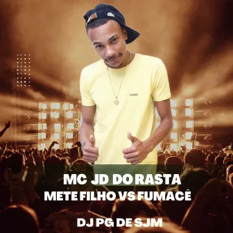 Mete Filho Vs Fumacê by DJ PG DE SJM