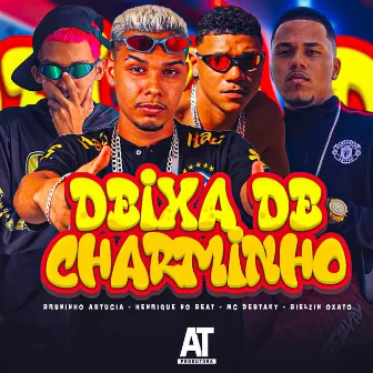 Deixa de Charminho by Mc Destaky