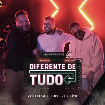 Diferente de Tudo by Mário Cezar & Filipe