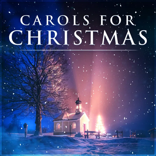 The Very Best Carols For Christmas