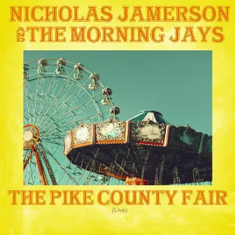 The Pike County Fair (Live) by The Morning Jays