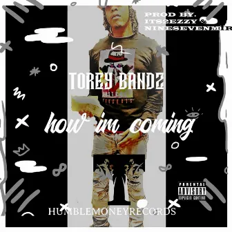 How I'm Coming by Torey Bandz