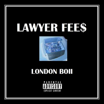 Lawyer Fee$ by LonDon Boii