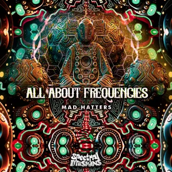 All About Frequencies by Mad Hatters