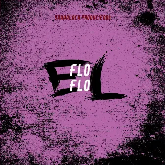 El Floflo by shakalaca produciendo