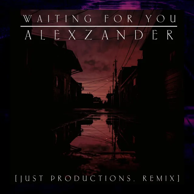 Waiting For You (Just Productions. Remix)