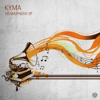 Gramophony Ep by Kyma