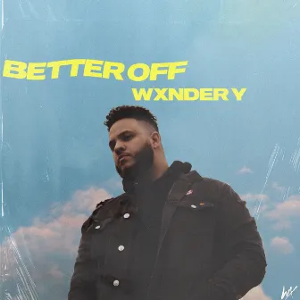 Better Off by Wxnder Y