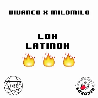 Loh Latinoh - Single by MiloMilo