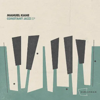 Constant Jazz EP by Manuel Kane