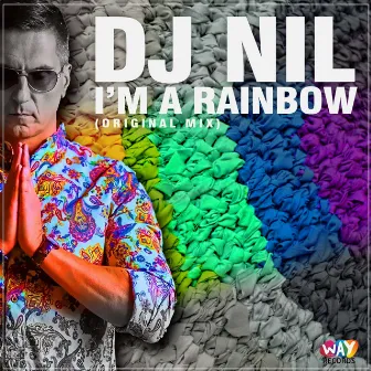 I'm A Rainbow by Dj Nil