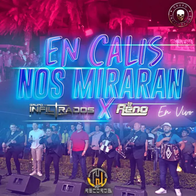 En Calis Nos Miraran - En Vivo