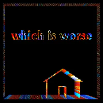 Which Is Worse by Charlie Otto