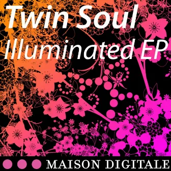 Illuminated EP by Twin Soul