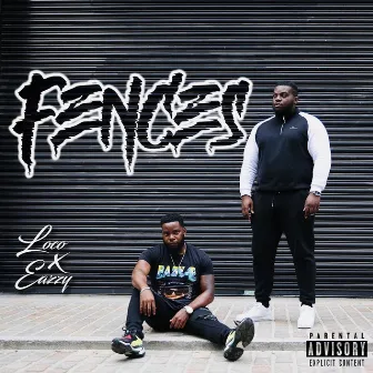 Fences by Loco X Eazzy