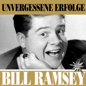 Unvergessene Erfolge by Bill Ramsey