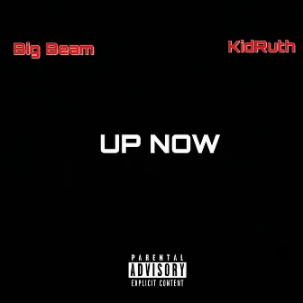 Up Now by Big Beam