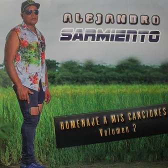 Homenaje a Mis Canciones, Vol. 2 by Alejandro Sarmiento