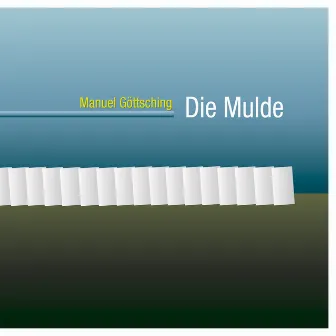 Die Mulde (Mixed Tracks) by Manuel Göttsching