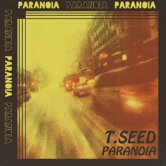 Paranoia by t.seed