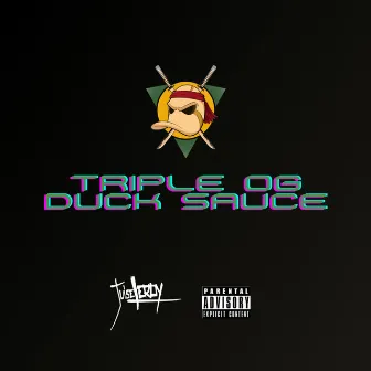 Triple OG Duck Sauce by Jui$e Leroy