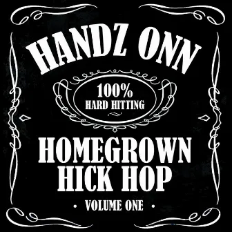 HomeGrown Hick Hop by Handz Onn