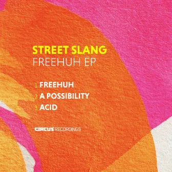 FreeHuh EP by Street Slang