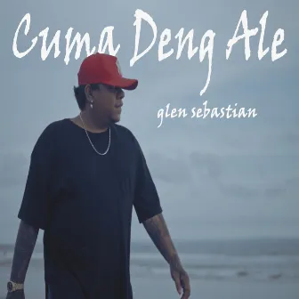 Cuma Deng Ale by Glenn Sebastian