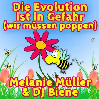 Die Evolution ist in Gefahr (Wir müssen poppen) by Dj Biene