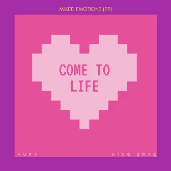 Come To Life by King Drac