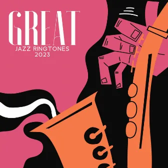 GREAT JAZZ RINGTONES 2023 - Instrumental Mix: Sax, Trumpet, Piano, Clarinet & Drums by Jazz Ringtones 2023