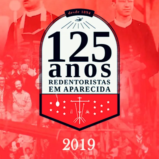 Hino de Celebração Redentorista - Jubileu de 125 Anos dos Redentoristas em Aparecida