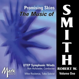 Music of Robert W. Smith, Vol. 1: Promising Skies by Ron Hufstader