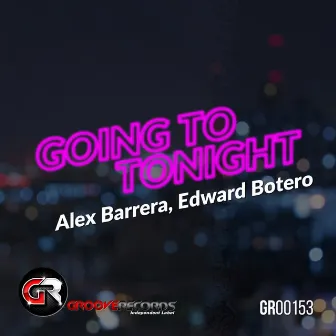 Going To Tonight by Alex Barrera