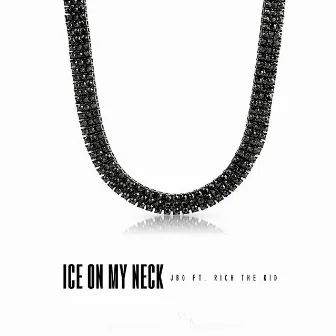 Ice on My Neck (feat. Rich the Kid) by J Bo