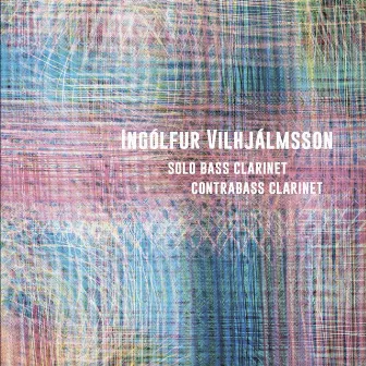 Ingólfur Vilhjálmsson Solo Bass Clarinet, Contrabass Clarinet by Ingólfur Vilhjálmsson