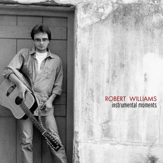 Instrumental Moments by Robert Williams