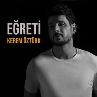 Eğreti by Kerem Öztürk