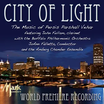 The Music of Persis Parshall Vehar: City of Light by Persis Parshall Vehar