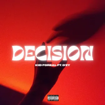 Decision by Kid Foreal