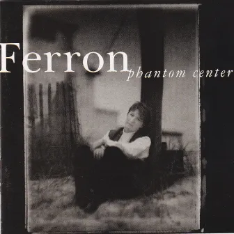 Phantom Center by Ferron