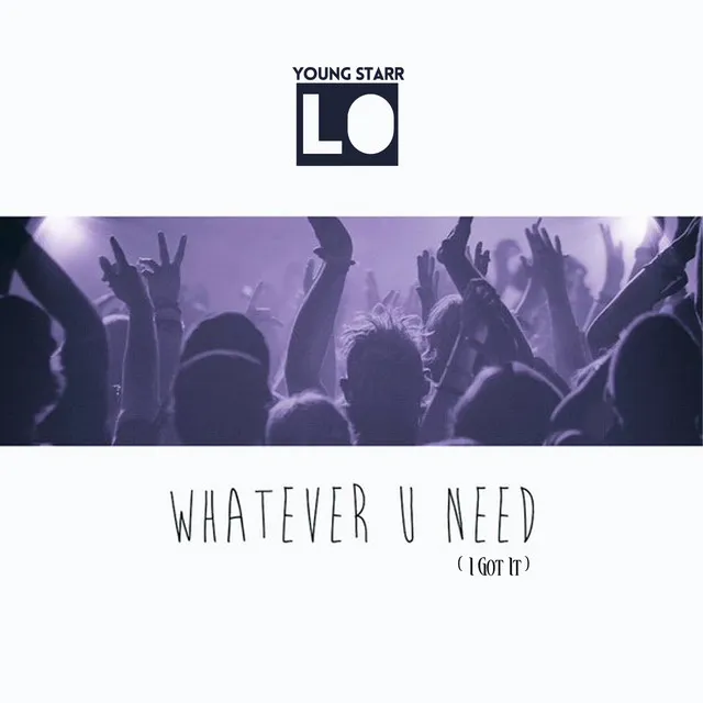 Whatever U Need (pre)