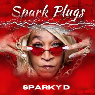 Spark Plugs by Sparky D