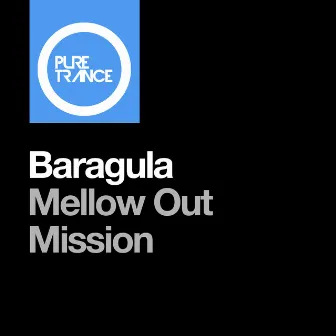 Mellow Out Mission by Baragula